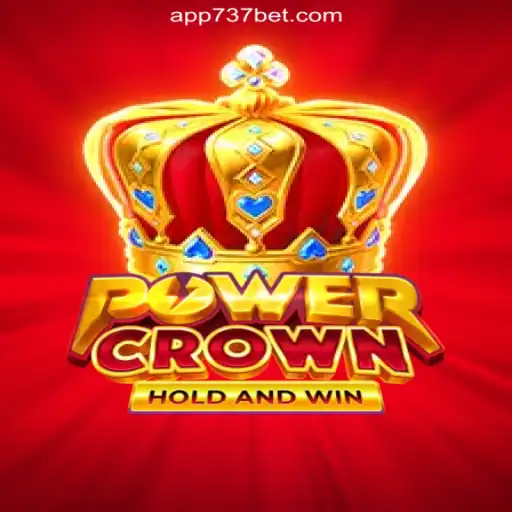 PowerCrown: The Ultimate Online Slot Adventure on 737bet.win